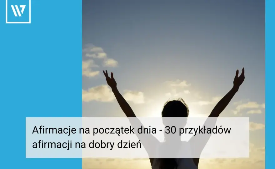 Afirmacje - jak afirmować, żeby naprawdę działały?