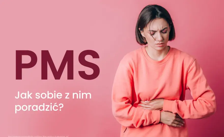 PMS - co to i jak sobie radzić? Skuteczne sposoby łagodzenia