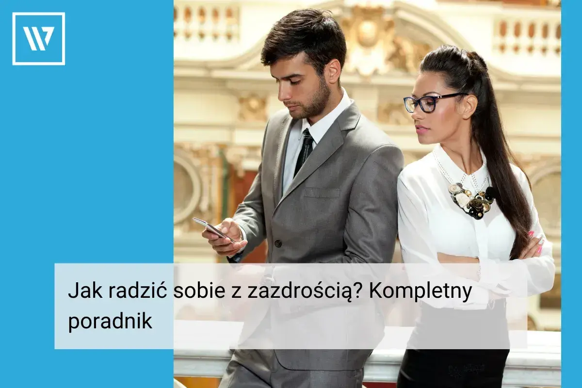 Para w garniturach, ona z wyrazem zawiści, on z telefonem. Jak radzić sobie z zazdrością? Kompletny poradnik.