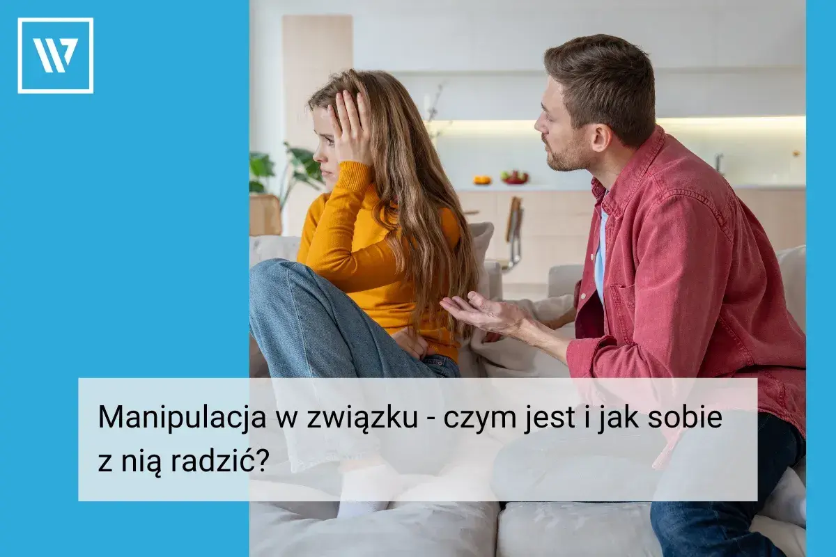 Para przeżywa trudne chwile. Mężczyzna gestykuluje, kobieta odwraca wzrok, wyraźnie zestresowana. To obraz manipulacji w związku.