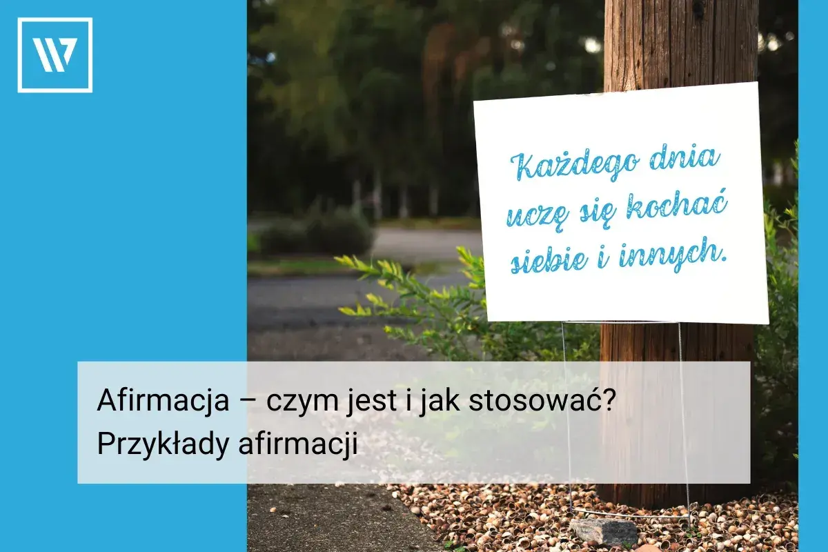 Afirmacje przykłady: "Każdego dnia uczę się kochać siebie i innych." Na niebieskim tle tekst o afirmacjach.